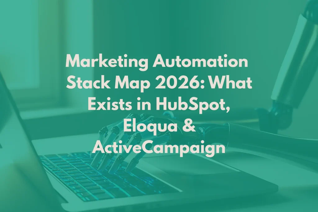 Marketing Automation Stack Map 2026: An Overview of Tools Existing Within HubSpot, Eloqua, & ActiveCampaign 14 marketing-automation-stack-map