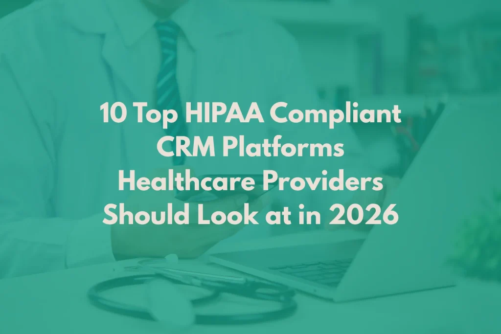 best-hipaa-compliant-crm-platforms-in-2026