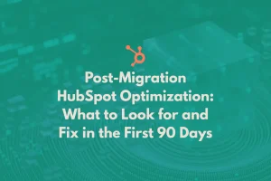 post-migration-hubspot-optimization